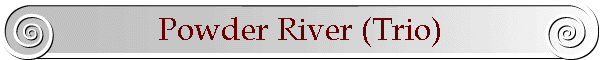 Powder River (Trio)